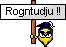 :rogntudju: